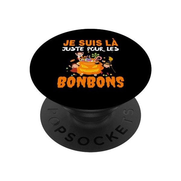 Je Suis Là Pour Les Bonbons Halloween Fête Horreur Cadeau PopSockets PopGrip Interchangeable