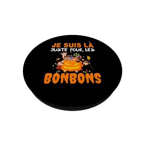 Je Suis Là Pour Les Bonbons Halloween Fête Horreur Cadeau PopSockets PopGrip Interchangeable