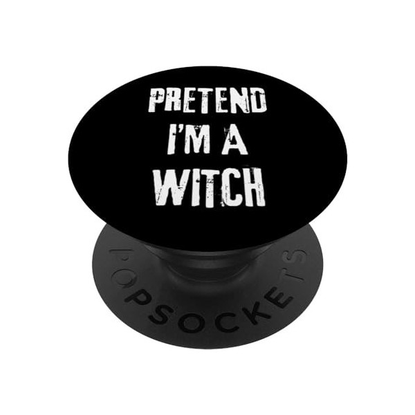 Soirée costumée de dernière minute pour Halloween Pretend Im A Witch PopSockets PopGrip Interchangeable