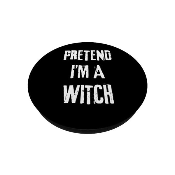 Soirée costumée de dernière minute pour Halloween Pretend Im A Witch PopSockets PopGrip Interchangeable