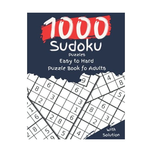 Sudoku with over 1000 puzzles: Easy to Hard Sudoku Puzzles, Sudoku puzzle book for adults 1000 with solutions