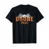 Drone Pilot Drones FPV Racer Quadcopter Drôle T-Shirt